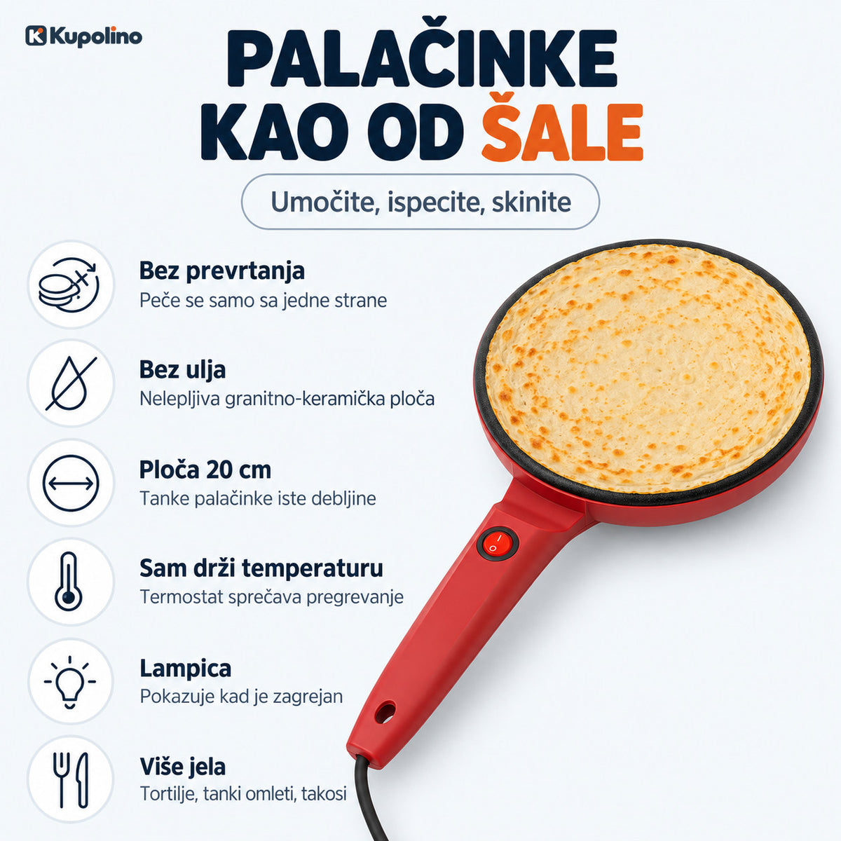 Prednosti aparata za palačinke: bez prevrtanja, bez ulja, ploča od 20 cm, termostat i lampica